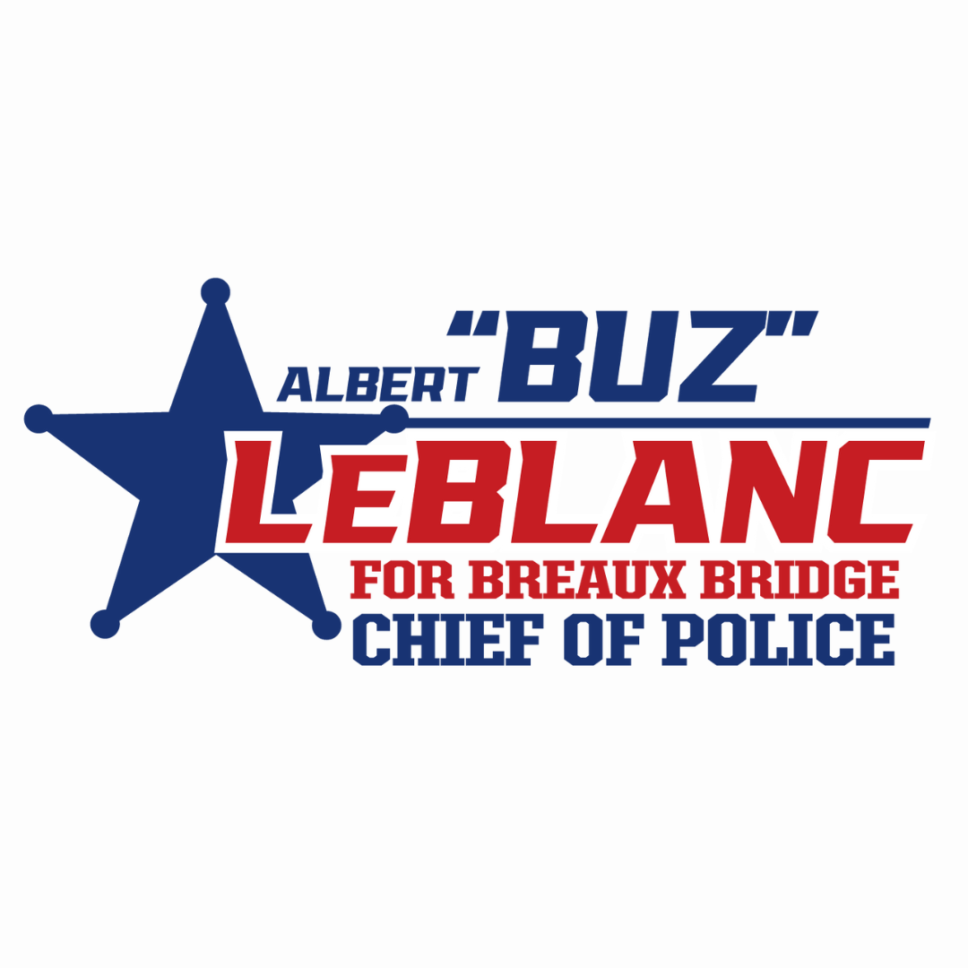 Buz LeBlanc for Breaux Bridge Chief of Police