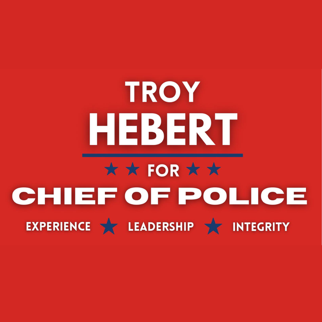 Troy Hebert for Crowley Chief of Police